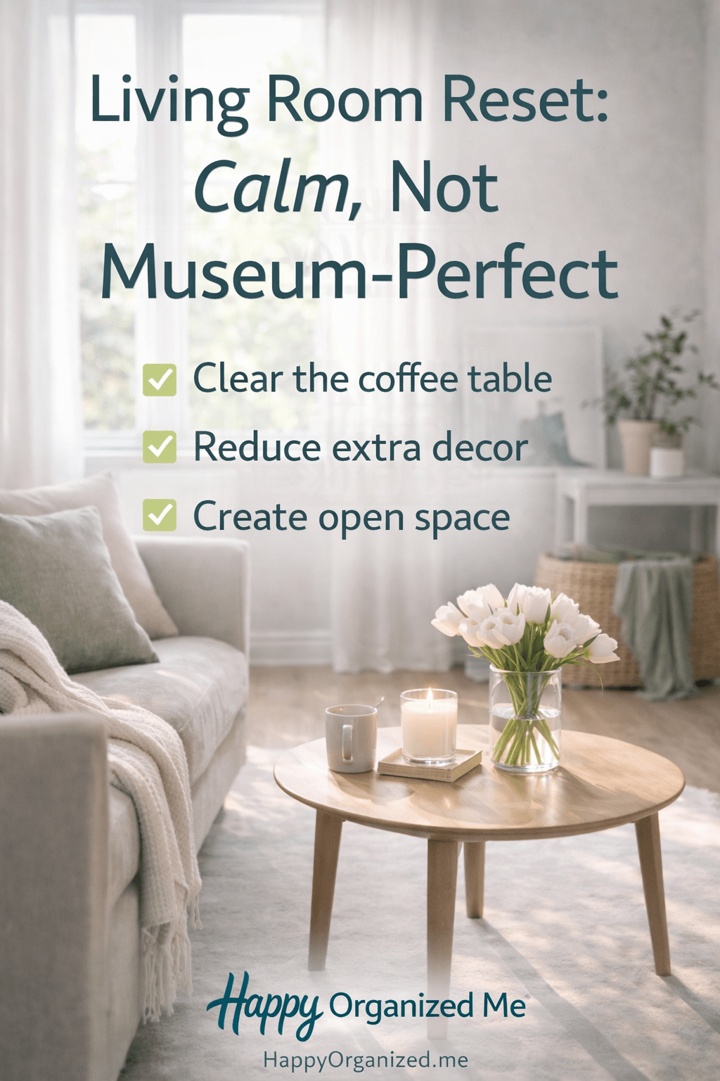 Living room reset calm not museum perfect