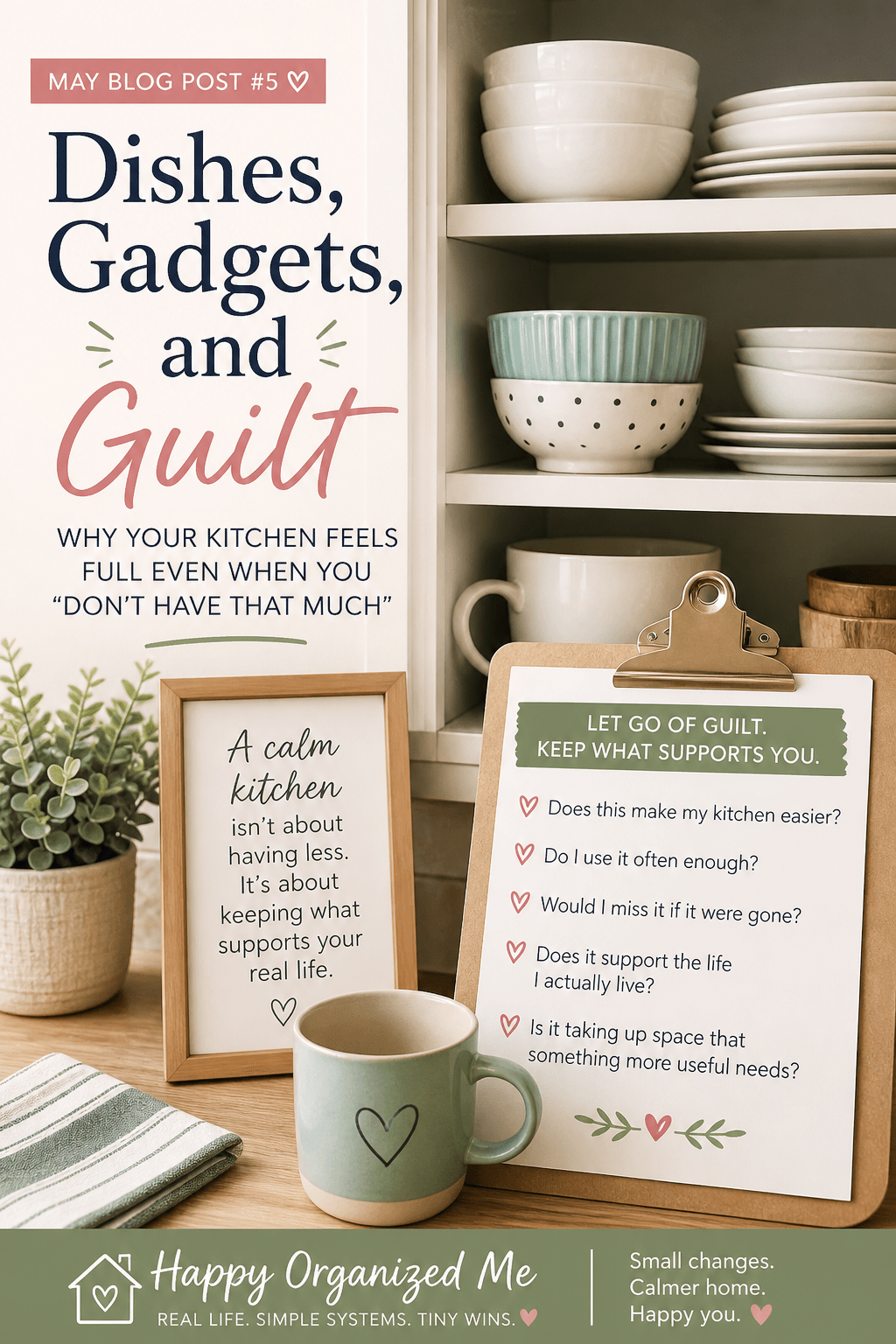Dishes, Gadgets, and Guilt: Why Your Kitchen Feels Full Even When You “Don’t Have That Much”
